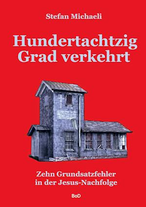 Hundertachtzig Grad verkehrt