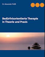Bedürfnisorientierte Therapie in Theorie und Praxis