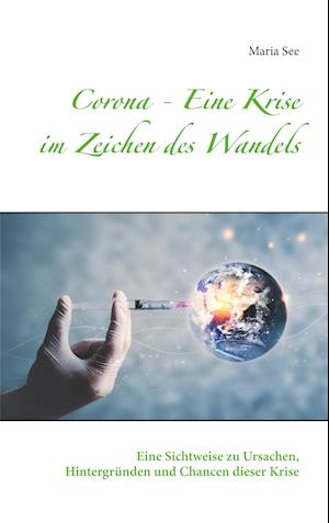 Corona - Eine Krise im Zeichen des Wandels