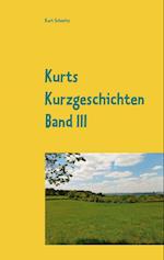 Kurts Kurzgeschichten Band III