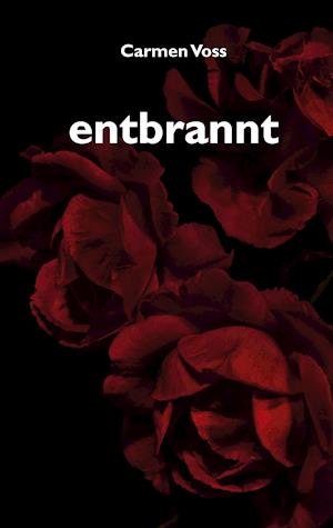 entbrannt