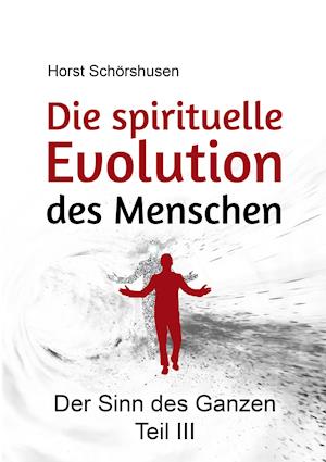 Die spirituelle Evolution des Menschen