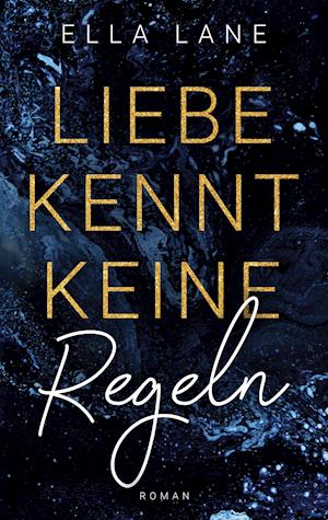 Liebe kennt keine Regeln