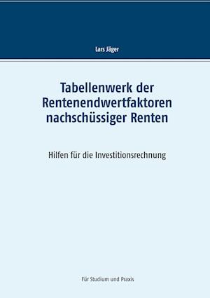 Tabellenwerk der Rentenendwertfaktoren nachschüssiger Renten