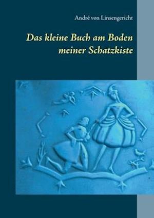 Das kleine Buch am Boden meiner Schatzkiste