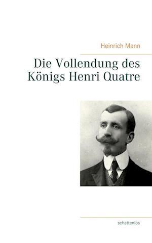 Die Vollendung des Königs Henri Quatre