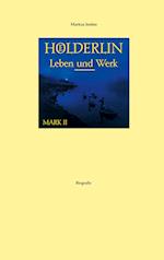Hölderlin Leben und Werk Mark II