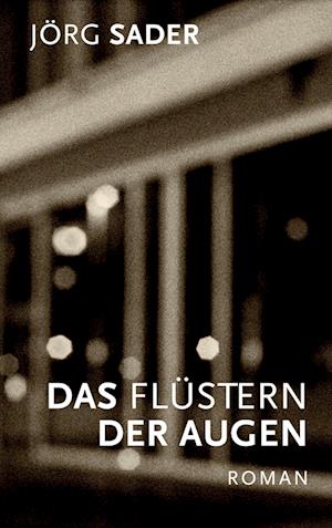 Das Flüstern der Augen