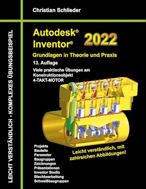 Autodesk Inventor 2022 - Grundlagen in Theorie und Praxis