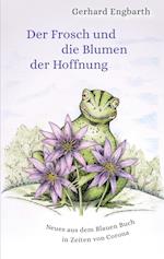 Der Frosch und die Blumen der Hoffnung