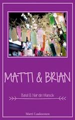 Matti & Brian 8: Nur ein Wunsch