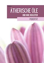 Ätherische Öle und ihre Begleiter