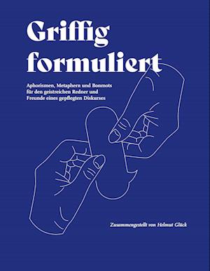 Griffig formuliert