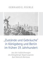 "Zustände und Gebräuche" in Königsberg und Berlin im frühen 19.Jahrhundert