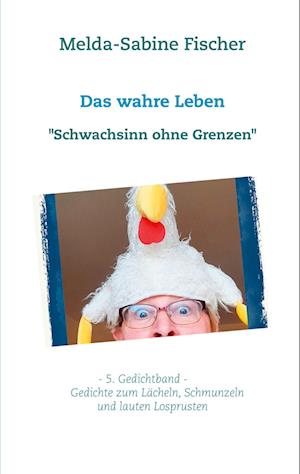 Das wahre Leben