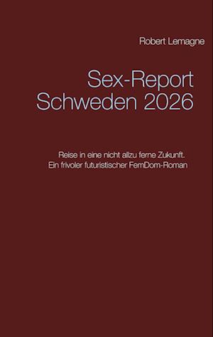 Sex-Report Schweden 2026