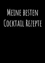 Meine besten Cocktailrezepte zum Selberschreiben A4