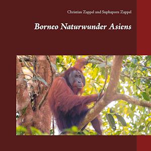 Borneo Naturwunder Asiens