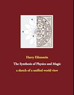 The Synthesis of Physics and Magic