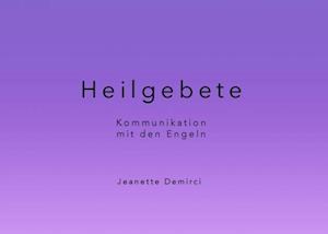 Heilgebete - Kommunikation mit den Engeln