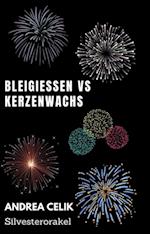 Bleigießen vs Kerzenwachsgießen