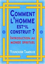 Comment l''homme est-il construit ?