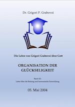 Die Lehre von Grigori Grabovoi über Gott. Organisation der Glückseligkeit.