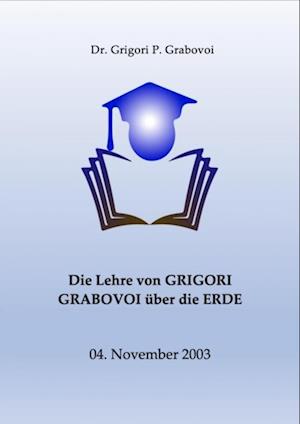 Die Lehre von Grigori Grabovoi über die Erde