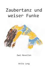 Zaubertanz und weiser Funke