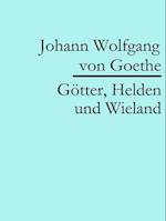 Götter, Helden und Wieland