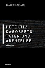 Detektiv Dagoberts Taten und Abenteuer