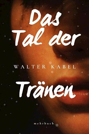 Das Tal der Tränen