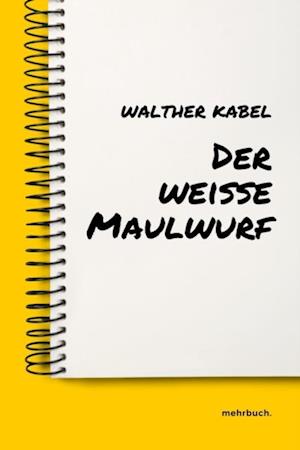 Der weiße Maulwurf