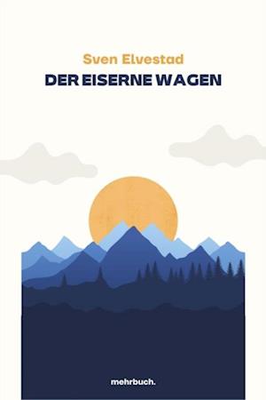 Der eiserne Wagen