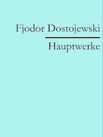 Fjodor Dostojewski: Hauptwerke