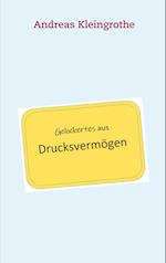 Gelockertes aus Drucksvermögen