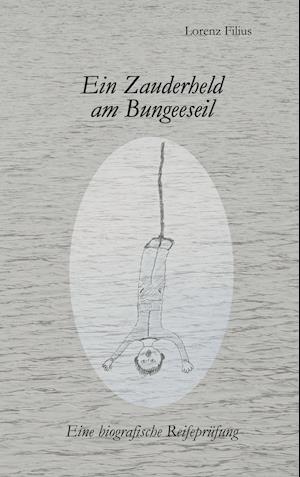 Ein Zauderheld am Bungeeseil