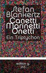 Canetti Marinetti Onetti