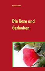 Die Rose und Gedanken