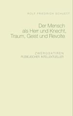 Der Mensch als Herr und Knecht, Traum, Geist und Revolte