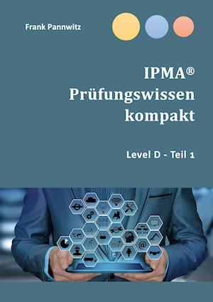 IPMA® Prüfungswissen kompakt