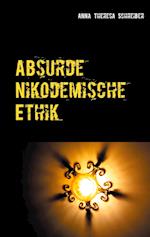 Absurde Nikodemische Ethik