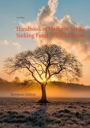 Handbook of Uniform Series Sinking Fund (USSF) Factors
