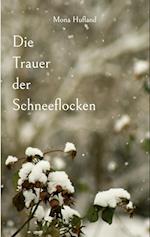 Die Trauer der Schneeflocken