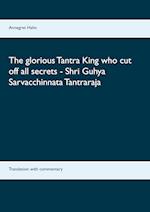 The glorious Tantra King who cut off all secrets - Shri Guhya Sarvacchinnata Tantraraja