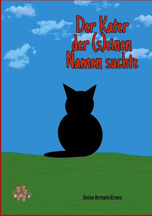 Der Kater der (s)einen Namen suchte