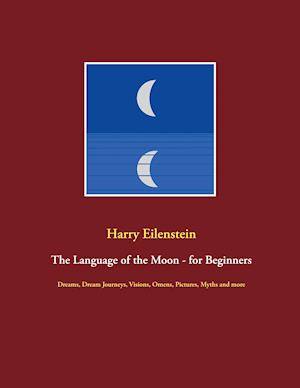 The Language of the Moon - for Beginners