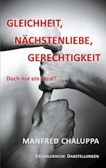 Gleichheit, Nächstenliebe, Gerechtigkeit