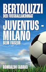 Bertoluzzi - Juventus - Milano