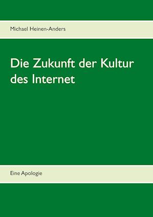 Die Zukunft der Kultur des Internet